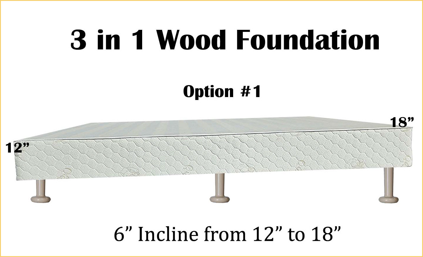 Incline Wood Base 2 in 1 ~ Option 1 with 6" tilt from head to foot